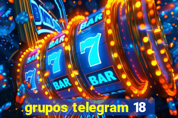 grupos telegram 18